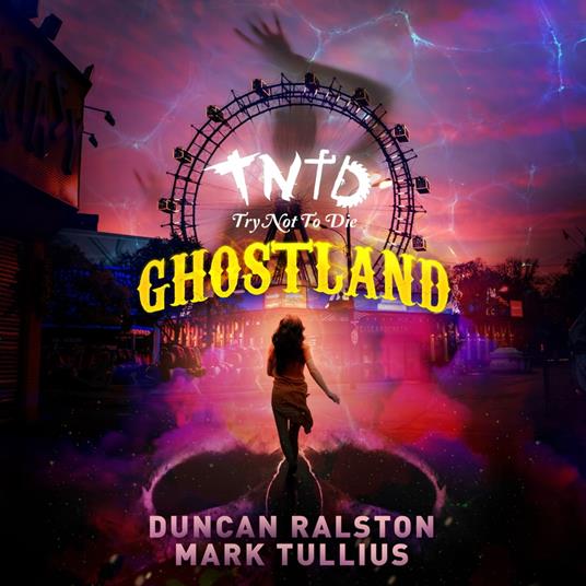 Try Not to Die: At Ghostland