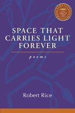 Space That Carries Light Forever