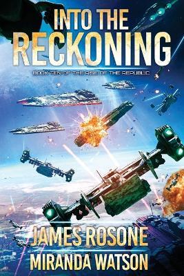 Into the Reckoning: Book Ten - James Rosone,Miranda Watson - cover