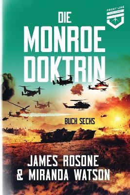 Die Monroe-Doktrin: Buch Sechs - James Rosone,Miranda Watson - cover