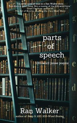 Parts of Speech: 100-Word Stories - Ran Walker - cover