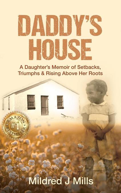 Daddy's House: A Daughter’s Memoir of Setbacks, Triumphs & Rising Above Her Roots