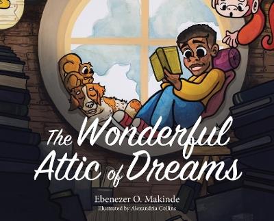 The Wonderful Attic of Dreams - Ebenezer O Makinde - cover