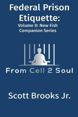 Federal Prison Etiquette (From Cell 2 Soul) - Scott Brooks - cover