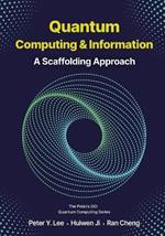 Quantum Computing and Information: A Scaffolding Approach