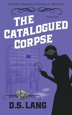 The Catalogued Corpse - D S Lang - cover