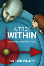 A Trek Within: Embracing Unexpected Truths