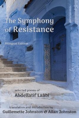 The Symphony of Resistance - Abdellatif Laâbi - cover
