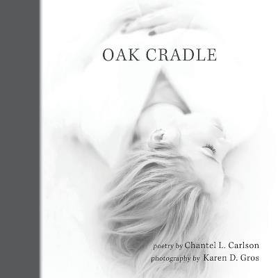 Oak Cradle - Chantel L Carlson - cover