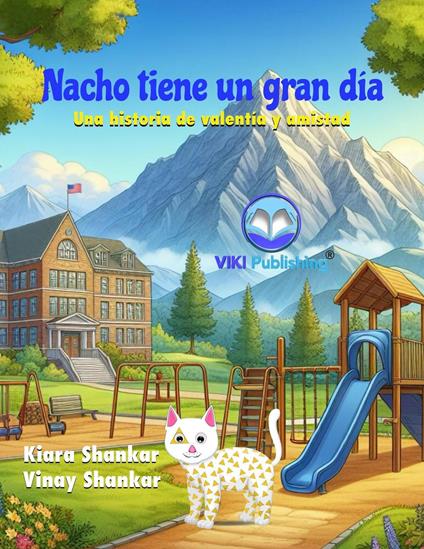 Nacho tiene un gran día: Una historia de valentía y amistad - Kiara Shankar,Vinay Shankar - ebook