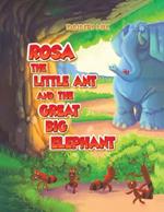 Rosa the Little Ant and the Great Big Elephant