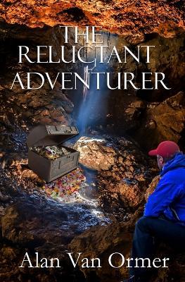 The Reluctant Adventurer - Alan Van Ormer - cover