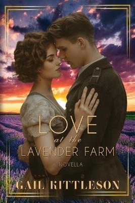 Love at the Lavender Farm - Gail Kittleson - cover