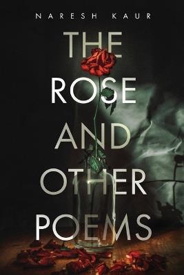 The Rose and Other Poems - Naresh Kaur - cover