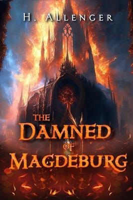 The Damned of Magdeburg - H Allenger - cover