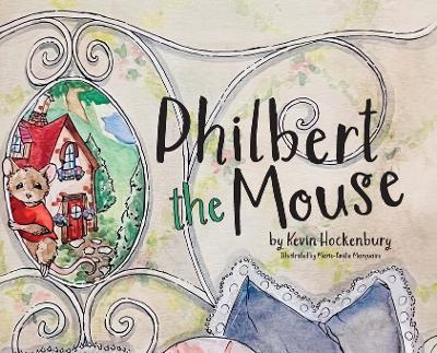 Philbert the Mouse - Kevin Hockenbury - cover