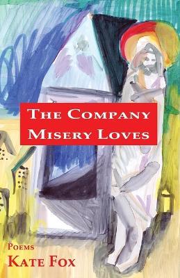 The Company Misery Loves - Kate Fox - cover