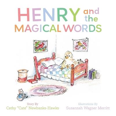 Henry and the Magical Words - Cathy Cate Newbanks-Hawks - cover