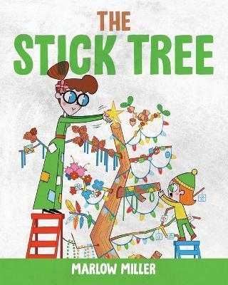 The Stick Tree - Marlow Miller - cover