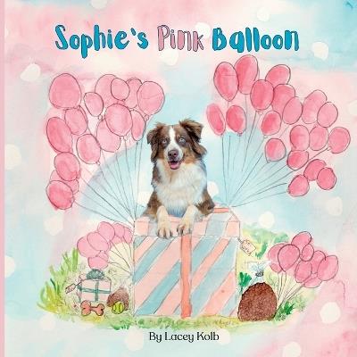 Sophie's Pink Balloon - Lacey Kolb - cover