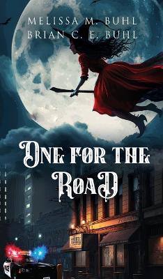 One for the Road - Melissa M Buhl,Brian C E Buhl - cover