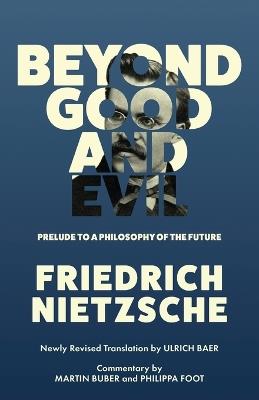 Beyond Good and Evil (Warbler Classics Annotated Edition) - Friedrich Nietzsche - cover