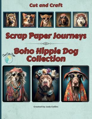 Scrap Paper Journeys - Boho Hippie Dog Collection - cover