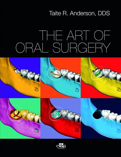 The art of oral surgery - Anderson R. Taite - copertina