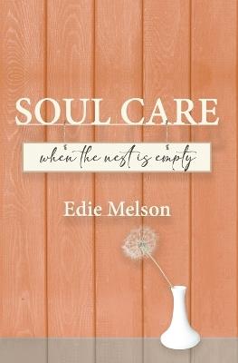 Soul Care when the nest is empty - Edie Melson - cover