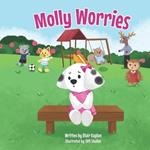 Molly Worries: A Children's Book About Overcoming Anxiety