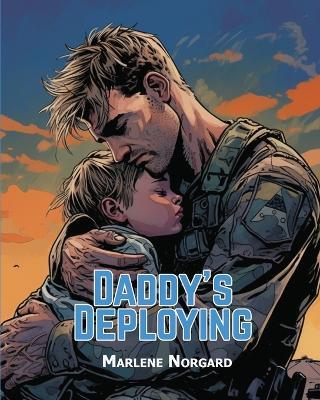 Daddy's Deploying - Marlene Norgard - cover