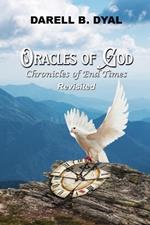 Oracles of God Chronicles of the End Times Revisited