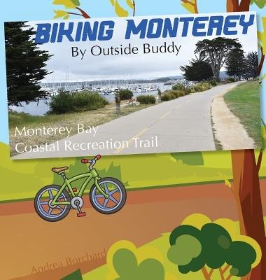 Biking Monterey by Outside Buddy - Andrea Borchard - cover