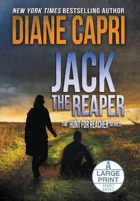 Jack the Reaper Large Print Hardcover Edition: The Hunt for Jack Reacher Series - Diane Capri - cover