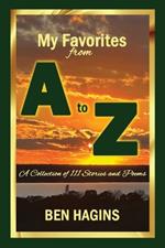 My Favorites from A to Z: A Collection of 111 Stories and Poems