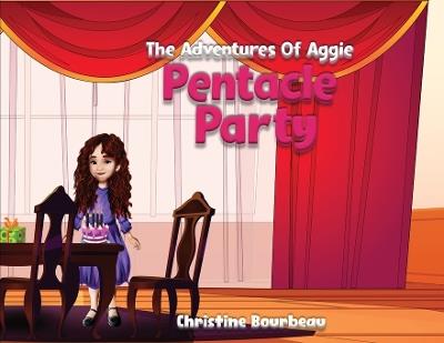 Pentacle Party: The Adventures of Aggie - Christine Bourbeau - cover