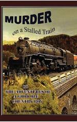 Murder on a Stalled Train: OR The Adventure of a Good Ole Country Boy