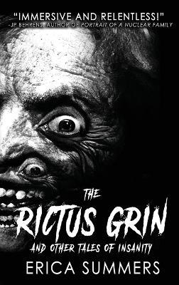 The Rictus Grin and Other Tales of Insanity - Erica Summers - cover