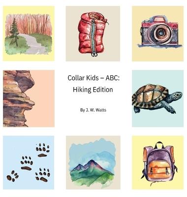 Collar Kids - ABC: Hiking Edition - J W Watts - cover