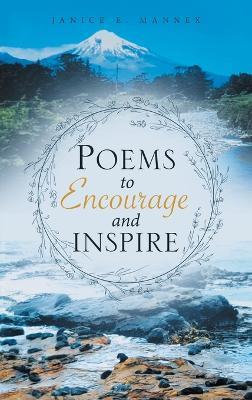 Poems to Encourage and Inspire - Janice E Mannex - cover