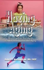 Hazing Aging: How Capillary Endothelia Control Inflammation and Aging