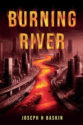 Burning River - Joseph H Baskin - cover