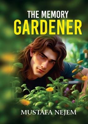 The Memory Gardener - Mustafa Nejem - cover
