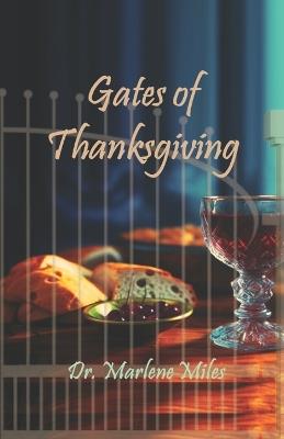 Gates of Thanksgiving - Marlene Miles - cover