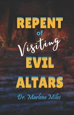 Repent of Visiting Evil Altars