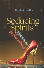 Seducing Spirits: Whoredoms