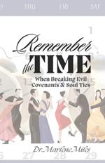 Remember the Time: When Breaking Evil Covenants & Soul Ties