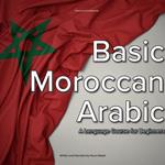 Basic Moroccan Arabic