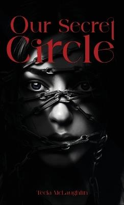 Our Secret Circle - Tecia McLaughlin - cover
