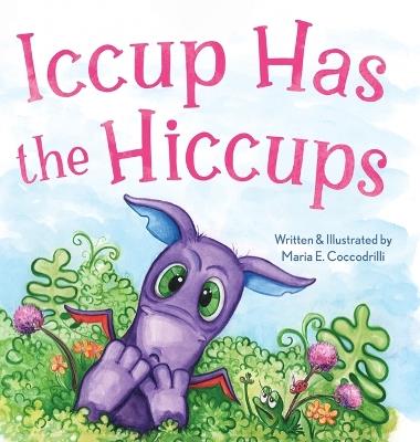 Iccup Has the Hiccups - Maria Coccodrilli - cover